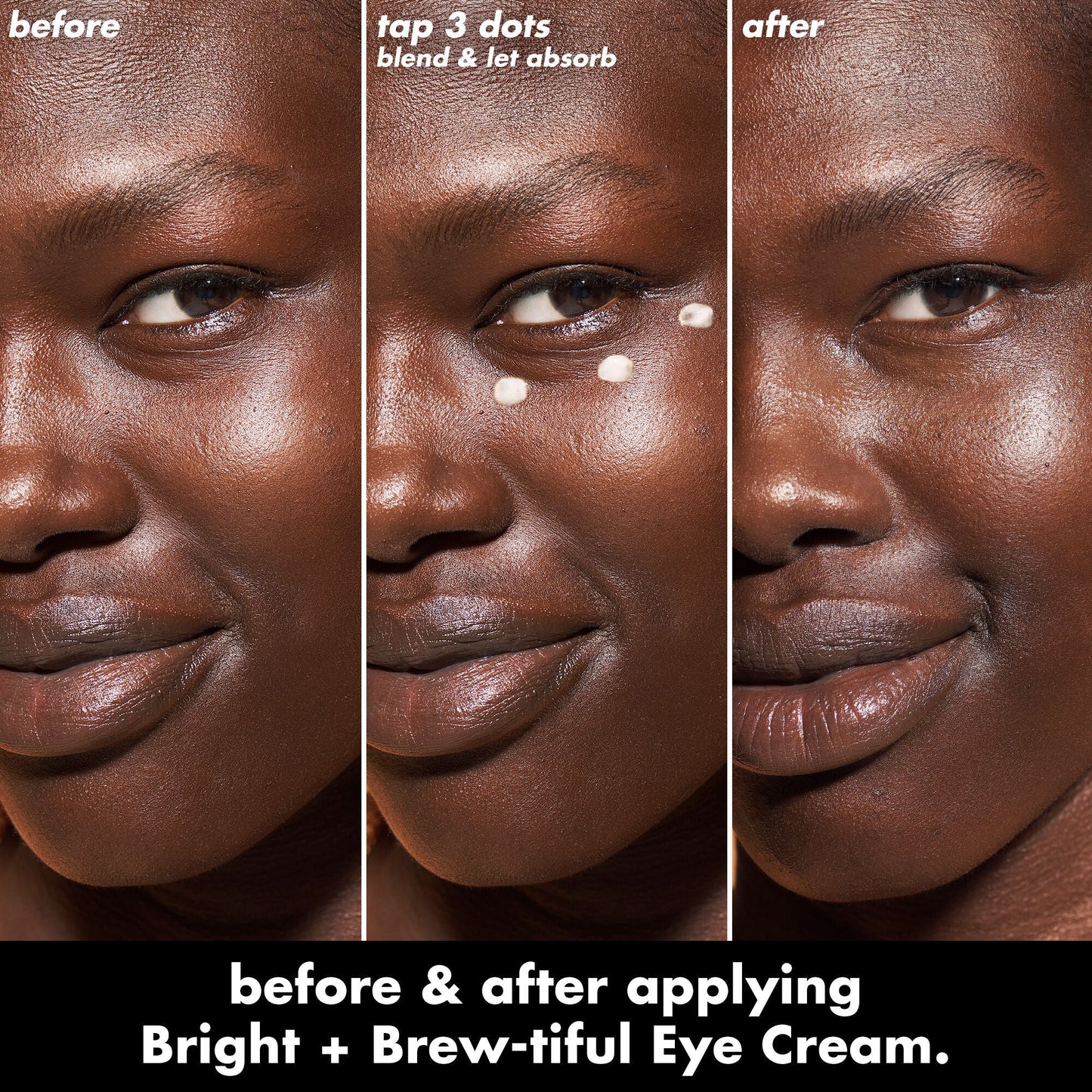 bright-brew-tiful-eye-cream-v4 0226_BBEC_Eye_BA_Triptych_20_1_e8728840-d18a-462b-a0b4-64798d282492.jpg