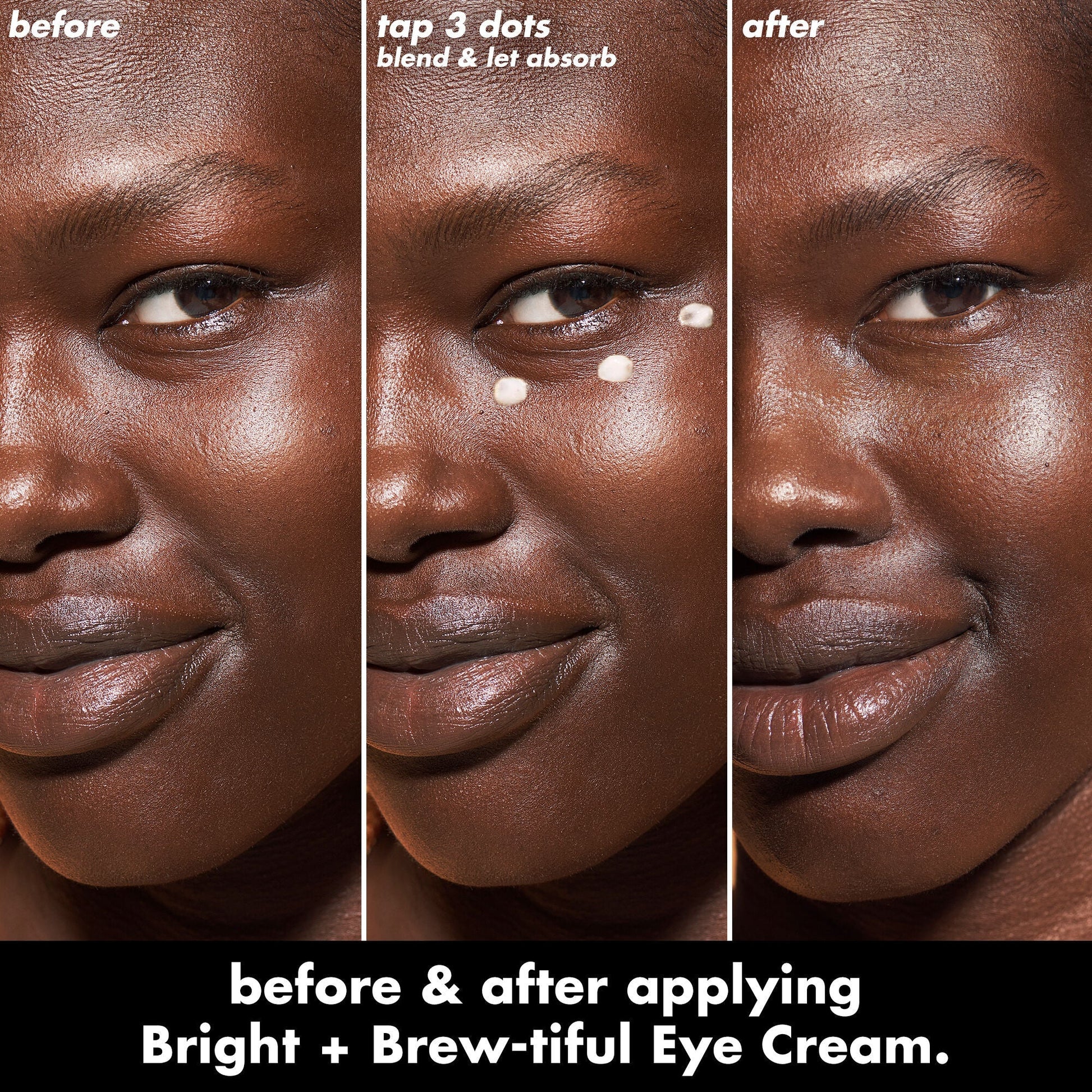 bright-brew-tiful-eye-cream-v4 0226_BBEC_Eye_BA_Triptych_20_1_e8728840-d18a-462b-a0b4-64798d282492.jpg